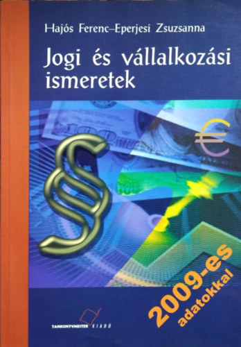 Haj�s F.; Eperjesi Zs. - Jogi �s v�llalkoz�si ismeretek