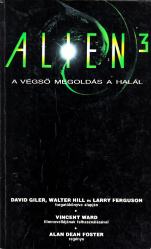 Alan D. Foster - Alien 3: A vgs megolds hall