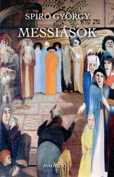 Spiró György - Messiások