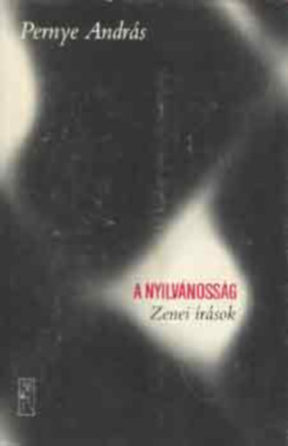 Pernye András - A nyilvánosság - Zenei írások