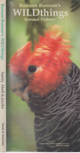 Peter Abell, Surrey Jacobs Geoff Sainty - Burnum Burnum's Wildthings (Plants and animals commonly seen around Sydney)