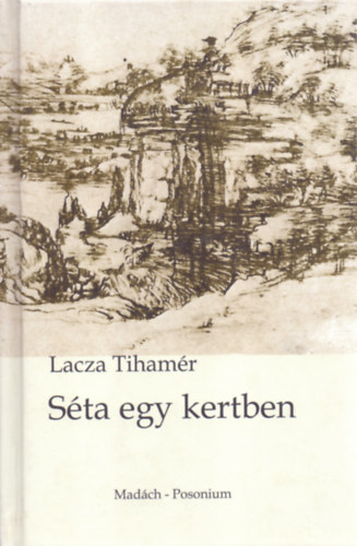 Lacza Tiham�r - S�ta egy kertben