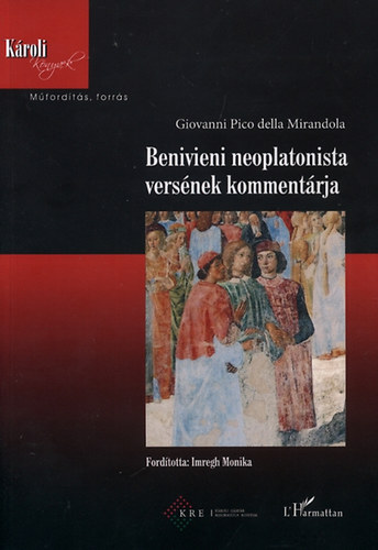Giovanni Picodellamirandola - Benivieni neoplatonista vers�nek komment�rja