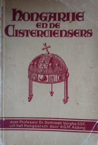 Dr. Damiaan Vargha S.O.C. - Hongarije en de cisterci�nzers