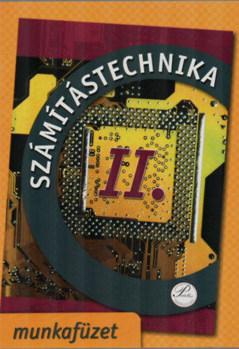 Feny�s Zolt�n; F.n� Kircsi A. - Sz�m�t�stechnika II. - munkaf�zet 6. oszt�lynak