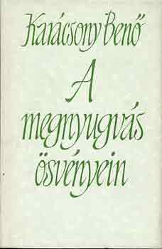 Kar�csony Ben� - A megnyugv�s �sv�nyein