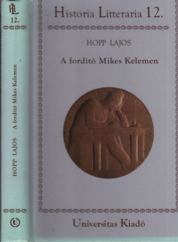 Hopp Lajos - A fordító Mikes Kelemen (Historia Litteraria 12.)