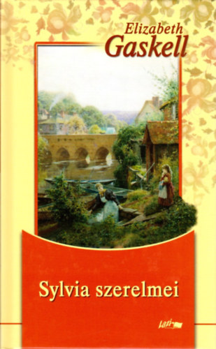 Elizabeth Gaskell - Sylvia szerelmei
