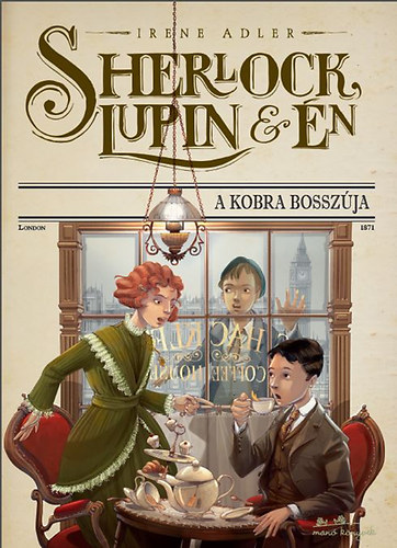 Irene Adler - Sherlock, Lupin és én 7. - A Kobra bosszúja