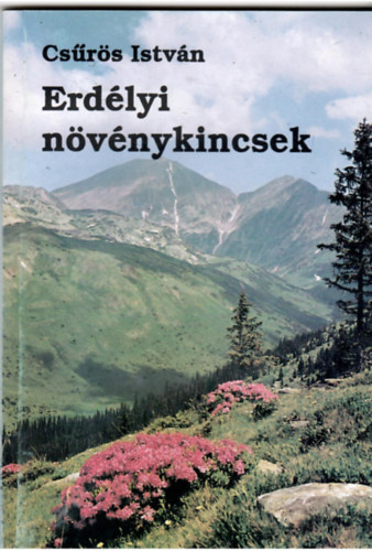 Cs�r�s Istv�n - Erd�lyi n�v�nykincsek