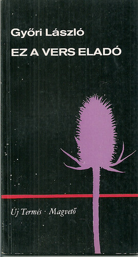 Győri László - Ez a vers eladó