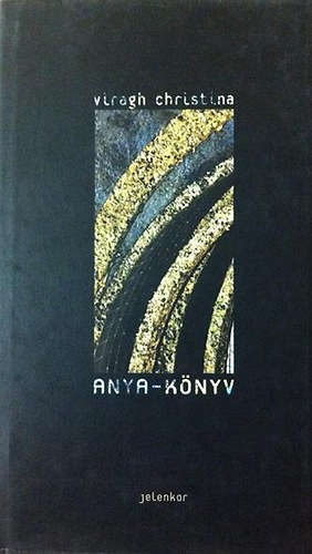 Christina Viragh - Anya-könyv
