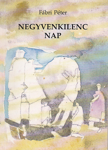 Fbri Pter - Negyvenkilenc nap