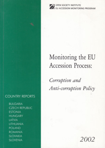 Monitoring the EU Accession Process: Corruption and Anti-corruption Policy (Korrupcióellenesség az EU-ban - angol nyelvű)