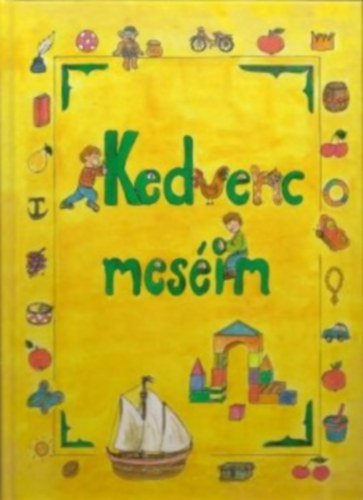 Dr. Fest Edit; Bakonyi Jzsefn; Kardos Karola; Fest-Boros Andrea; Fest kos; Fest Mikls - Kedvenc mesim