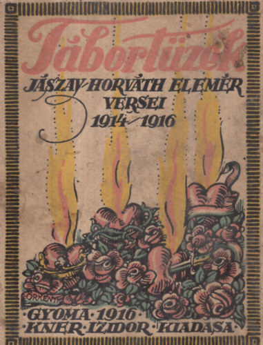 J�szay-Horv�th Elem�r - T�bort�zek - J�szay-Horv�th Elem�r versei 1914-1916