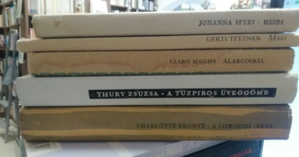 Thury Zsuzsa, Szab� Magda, Gerti Tetzner, Johanna Spyri Charlotte Bront� - 5 db-os K�NYVMENT� AJ�NLAT, ifj�s�gi p�tty�s/cs�kos reg�nyek: A lowoodi �rva+ A t�zpiros �vegg�mb+ �larcosb�l+ Maxi+ Heidi
