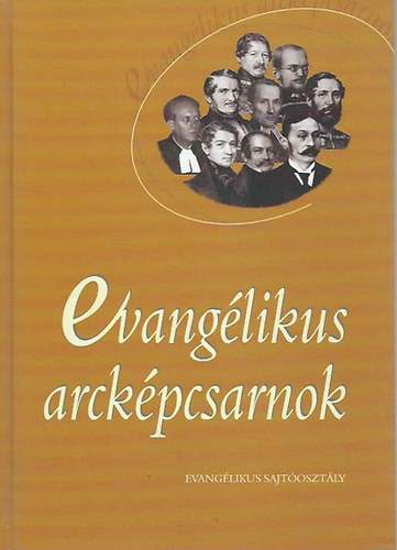 Tóth-Szöllős Mihály (szerk.) - Evangélikus arcképcsarnok
