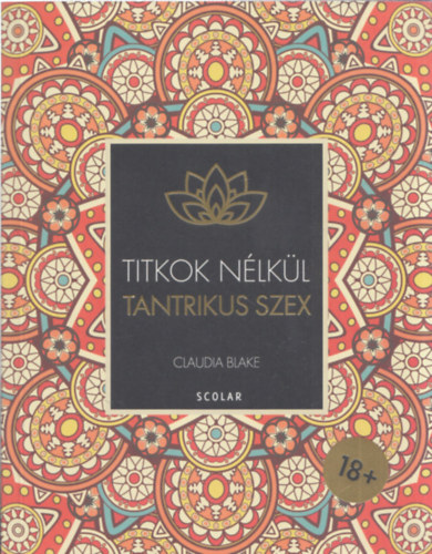 Claudia Blake - Titkok nlkl - Tantrikus szex