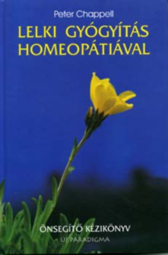Peter Chappell - Lelki gyógyítás homeopátiával