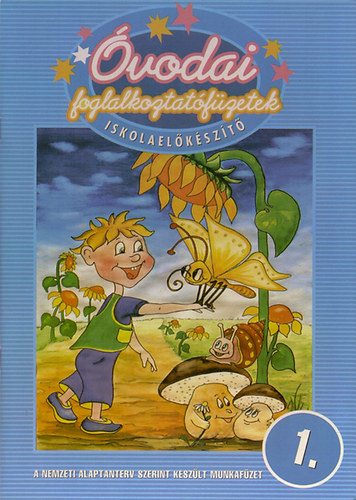 Bánáti Tiborné - Óvodai foglalkoztatófüzetek - Iskolaelőkészítő 1.