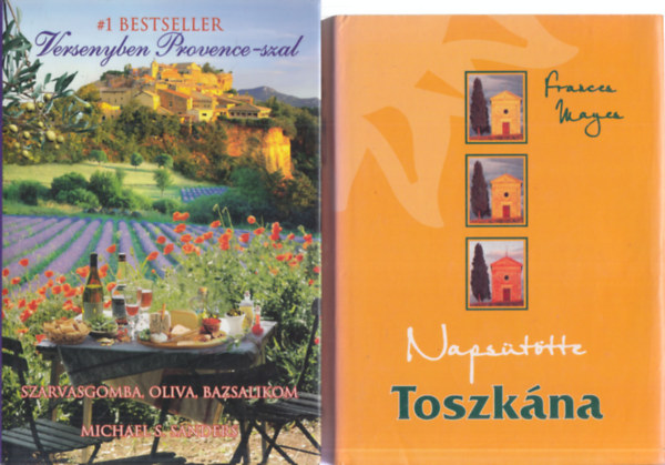 Frances Mayes Michael S. Sanders - 2 db. romantikus regny (Versenyben Provence-szal + Napsttte Toszkna)