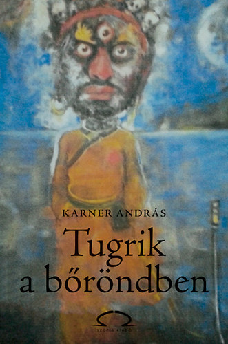 Karner Andrs - Tugrik a brndben