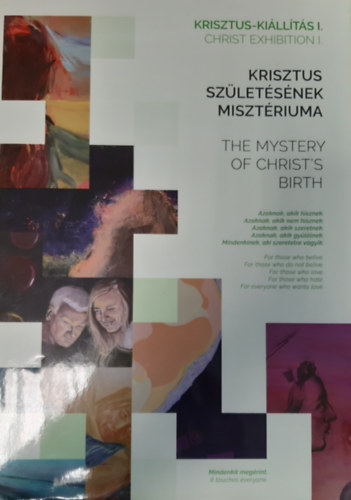 Krisztus sz�let�s�nek miszt�riuma / The Mystery of Christ's Birth (Krisztus-ki�ll�t�s I.)