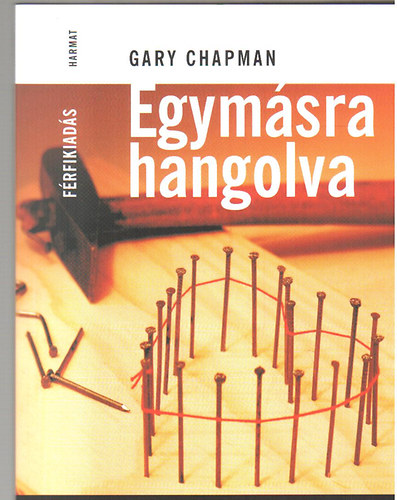 Gary Chapman - Egym�sra hangolva  - �t szeretet-nyelv a h�zass�gban