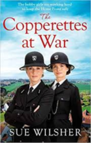 Sue Wilsher - The Copperettes at War