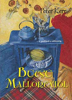 Peter Kerr - B�cs� Mallorc�t�l - A paell�t�l a zabk�s�ig