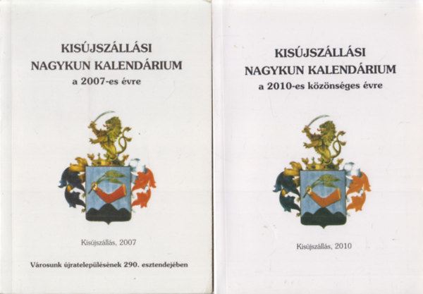 Kisjszllsi Nagykun kalendrium 2007 + 2010