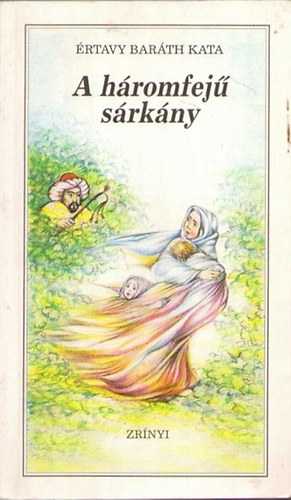 �rtavy Bar�th Kata - A h�romfej� s�rk�ny