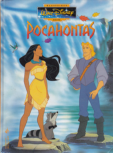 Walt Disney - Pocahontas (Klasszikus Walt Disney mesk 19.)