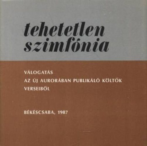 Tth Lajos  (Szerk.) - Tehetetlen szimfnia