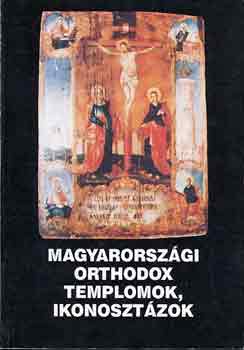 Beke G.-Gsprdy - Magyarorszgi orthodox templomok, ikonosztzok