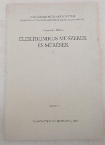 Cservenka Mikl�s - Elektronikus m�szerek �s m�r�sek I.