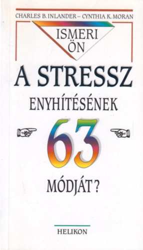Inlander-Moran - Ismeri ön a stressz enyhítésének 63 módját?