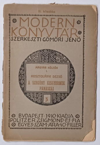 Kosztolányi Dezső - A szegény kisgyermek panaszai