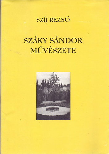 Szj Rezs - Szky Sndor mvszete