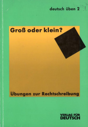 Gerda Spiegelberg - Gross oder klein? �bungen zur Rechtschreibung