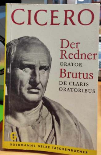 Cicero - Der Redner - Brutus (Goldmanns Gelbe Taschenb�cher Band 1831/32)