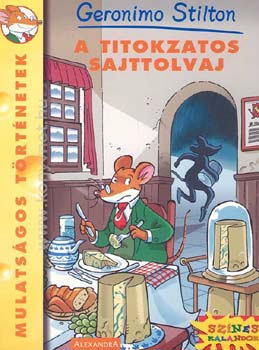 Geronimo Stilton - A titokzatos sajttolvaj