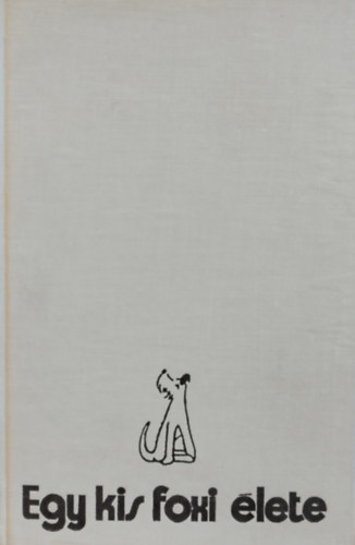 Karel Capek - Egy kis foxi �lete