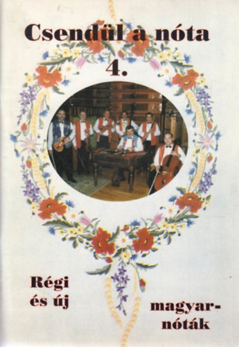 Csendl a nta 4. - Rgi s ja magyarntk