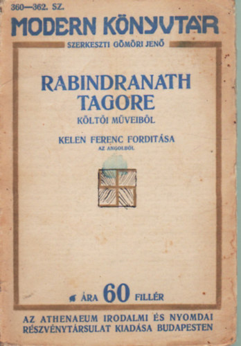 Kelen Ferencz  (ford.) - Rabindranath Tagore k�lt�i m�veib�l