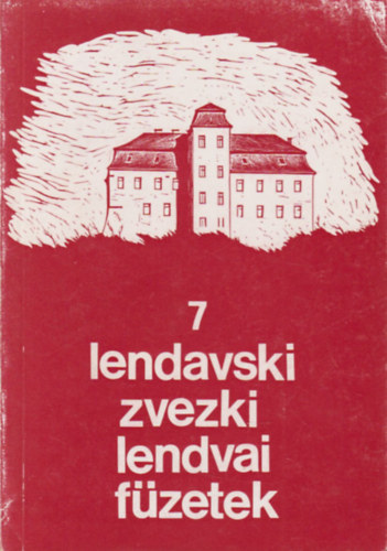Bence Lajos - Vlaj Lajos 1904-1966. (Lendvai f�zetek 7.)- dedik�lt