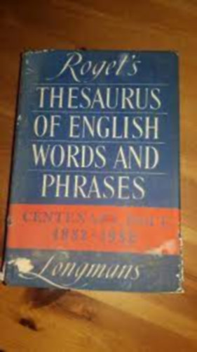 Peter Mark Roget - Roget's Thesaurus of English Words and Phrases