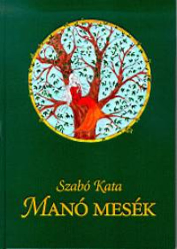 Szab� Kata - Man� mes�k