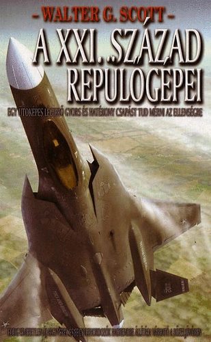 Walter G. Scott - A XXI. század repülőgépei